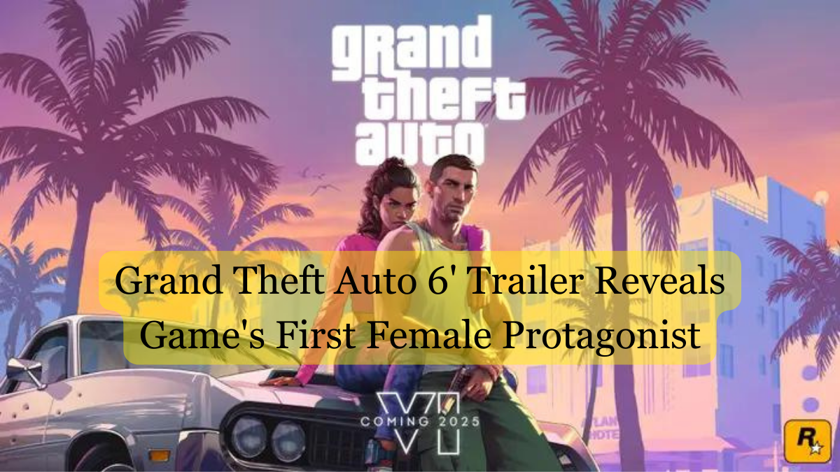 Grand Theft Auto 6' Trailer Reveals Game's First Female Protagonist